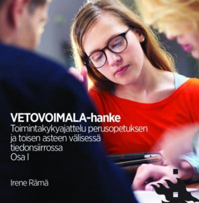 Vetovoimala-hankkeen loppuraportin kansikuva, jossa kolme ihmistä ja otsikko "VETOVOIMALA-hanke - toimintakykyajattelu perusopetuksen ja toisen asteen välisessä tiedonsiirrossa".
