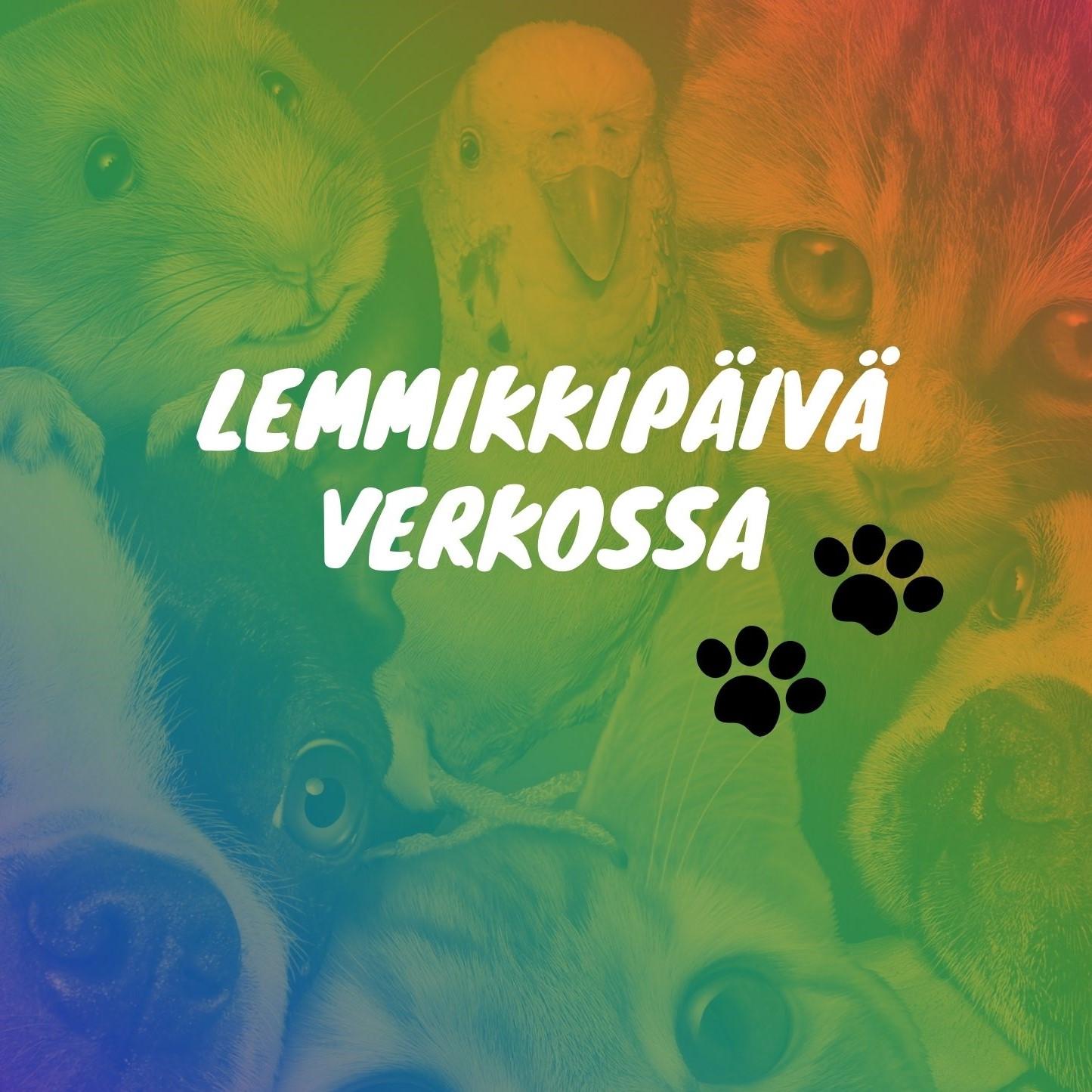 Lemmikkipäivä verkossa -tilaisuuden tunnus, teksti, tassunjäljet ja taustalla eläinten kuvia.