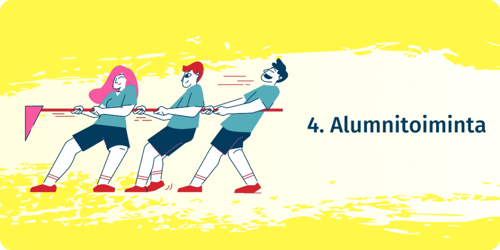 Kuva, jossa kolme ihmispiirroshahmoa vetää köyttä samaan suuntaan, kuvassa lukee "Alumnitoiminta".